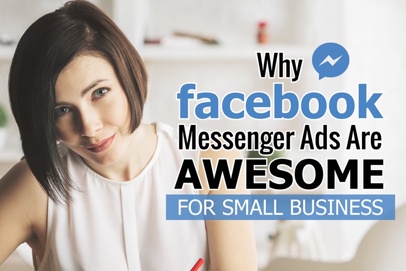 Why Facebook Messenger Ads are AWESOME